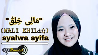 MALI KHILIQ COVER BY SALWA SYIFA [upl. by Hasile]