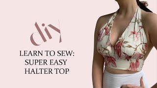 Learn to Sew The Halter Neck Top [upl. by Kabob]