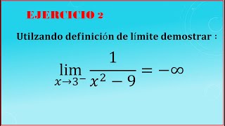 Demostracion de limites infinitos por definicion Ejercicio 2 [upl. by Laughlin765]