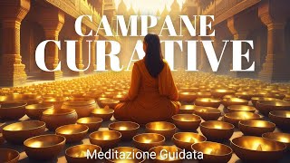 Vibrazioni Curative delle Campane Tibetane  Meditazione Guidata [upl. by Nally]