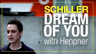 SCHILLER „Dream Of Youquot  with Heppner  Official Video [upl. by Lamrej]