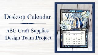 Desktop Calendar with Tutorial  ASC Craft Supplies DT Project [upl. by Yeneffit200]