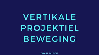 GR12 Vertikale Projektiel Beweging 1B [upl. by Merril436]