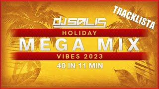 DJ SALIS MEGA MIX ☀️ HOLIDAY VIBES 2023 🌴 40 IN 11 MIN  TRACKLISTA [upl. by Naida941]