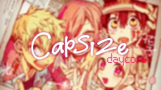 Capsize  DaycoreSlowed [upl. by Annahsirhc987]