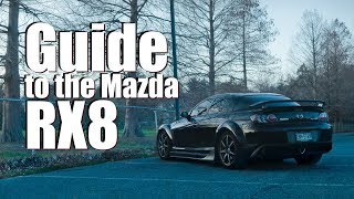 The Ultimate Beginners Guide to the Mazda RX8 [upl. by Durning381]