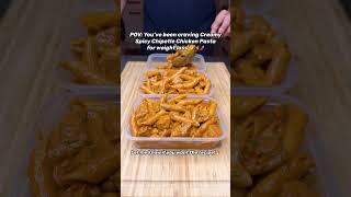 Who Wants The Recipe High Protein Creamy Spicy Chipotle Chicken Pasta Meal Prep foodie recipe [upl. by Casi463]