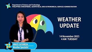 Public Weather Forecast issued at 4AM  14 November 2023 [upl. by Ogeid]