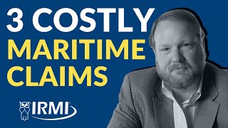 3 Costly Claims to Know in Maritime Insurance Oil amp Gas Industry  IRMI [upl. by Ava505]