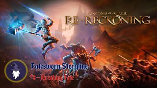 KINGDOMS OF AMALUR RERECKONING FATESWORN DLC QUEST  BREAKING FATE  Full Walkthrough [upl. by Eiramlatsyrc147]