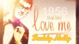 Buddy Holly  Love Me 1956 Drum Cover [upl. by Llennahs265]