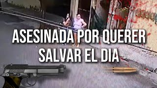 Asesinada por querer salvar el dia  Intento detener a un ladron y le dispararon [upl. by Orin]