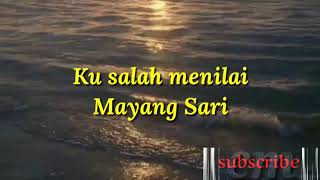 Ku salah menilai  Mayang Sari [upl. by Anirtek]