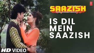 Is Dil Mein  Video Song  Saazish  Udit Narayan Kavita Krishnamurthy  Mithun Chakraborty [upl. by Leamaj709]