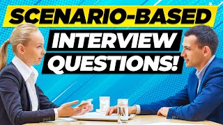 SCENARIOBASED Interview Questions amp ANSWERS The BEST ANSWERS for Job Interviews in 2023 [upl. by Ecniuq867]