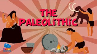 THE PALEOLITHIC PERIOD  Educational Videos for Kids [upl. by Preiser]