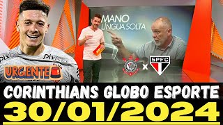 CORINTHIANS GLOBO ESPORTE HOJE DIRETORIA CORRE CONTRA O TEMPO PARA TER GARRO PROVÁVEL ESCALAÇÂO [upl. by Chiaki]