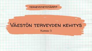 Väestön terveyden kehitys  Lukion terveystieto kurssi 3 [upl. by Nniuq]