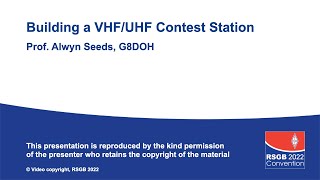 RSGB 2022 Convention Building a VHFUHF Contest Station [upl. by Main776]