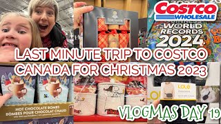 LAST MINUTE TRIP TO COSTCO CANADA FOR CHRISTMAS 2023 🎅🏻 [upl. by Azarcon189]