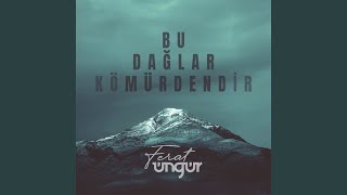 Bu Dağlar Kömürdendir [upl. by Avihs]