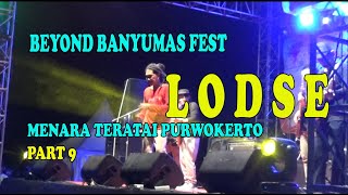 Part 9 LODSE di BEYOND BANYUMAS FEST 2024 [upl. by Mountford143]