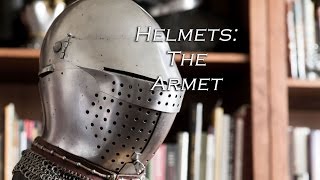 Helmets The Armet [upl. by Llehsram]