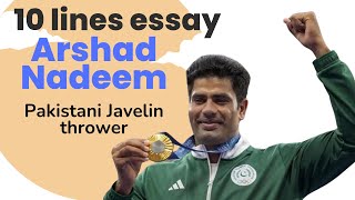 10 lines Essay on Arshad Nadeem  first Olympic medal in decades as javelin hero breaks Games record [upl. by Eide]