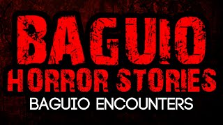 BAGUIO HORROR STORIES BAGUIO ENCOUNTERS 7  True Philippine Ghost Stories  HILAKBOT TV [upl. by Nosirrag]