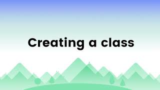 Creating a class [upl. by Gaither]