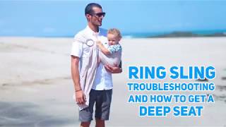 Ring Sling Troubleshooting How to Get a Deep Seat [upl. by Yeknarf561]