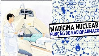 Medicina Nuclear  Função do Radiofármacos [upl. by Assirroc]