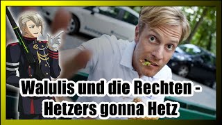 Walulis und die Rechten  Hetzers gonna Hetz [upl. by Aizitel]