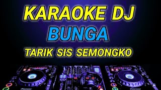 KARAOKE TARIK SIS SEMONGKO  BUNGA  THOMAS ARYA DJ ANGKLUNG REMIX BY JMBD [upl. by Lemmuela]