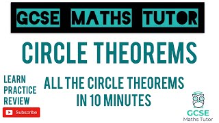 All of the Circle Theorems in 10 Minutes  Circle Theorem Series Part 1  GCSE Maths Tutor [upl. by Melodee]