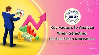 Key Factors to Analyze When Selecting the Best Export Destinations [upl. by Ainola930]