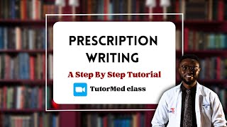 Medical Prescription Writing  A Step by Step Tutorial  TutorMed [upl. by Teerprug]