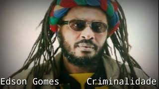 EDSON GOMES  CRIMINALIDADE LETRA miau 😸 [upl. by Nadroj]