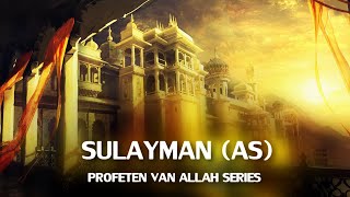 Profeten van Allah Series  Sulayman AS  HD [upl. by Leal]