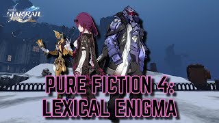 How to Beat Pure Fiction 4  Lexical Enigma  3 stars  Honkai Star Rail [upl. by Norty]