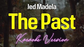 The Past  Jed Madela KARAOKE [upl. by Enriqueta187]