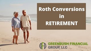 Roth Conversions In Retirement [upl. by Aitercal]