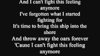 Chicago  I Cant Fight This Feeling Anymore Lyrics [upl. by Adnauqahs687]