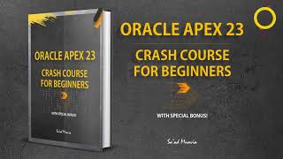 Oracle APEX 23 Crash Course for Beginners [upl. by Ahsenal670]