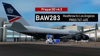 P3Dv45 BA100 RETRO Heathrow to LAX  BAW283  PMDG 747400 [upl. by Marybelle]