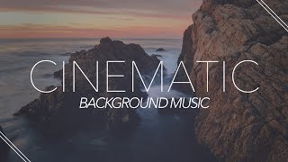 Inspiring Cinematic Background Music For Videos [upl. by Oswell]