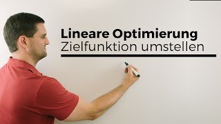 Lineare Optimierung Zielfunktion umstellen einzeichnen  Mathe by Daniel Jung [upl. by Nahsez351]