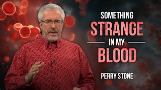 Something Strange in My Blood  Perry Stone [upl. by Lyram]