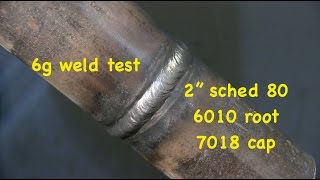 6g Weld Test 2quot Schedule 80 6010 root 7018 cap UA8 [upl. by Iolenta]