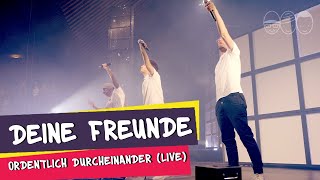 Deine Freunde  ordentlich durcheinander Live [upl. by Vesta]